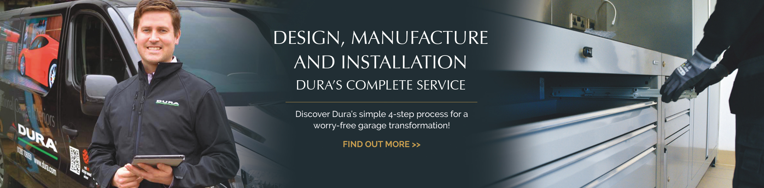 Design, manufacture and installation Dura's complete service